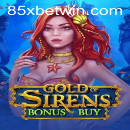 Explorando o Mundo do Jogo GoldofSirensBonusBuy na 85xbet